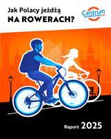 Raport 2025: Jak Polacy jeżdżą na rowerach?