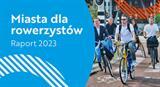 Raport: Miasta dla rowerzystów 2023